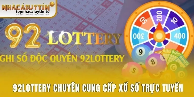 92lottery là trang web chuyên cung cấp xổ số trực tuyến