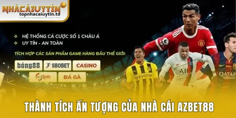 Thành tích ấn tượng của nhà cái Azbet88