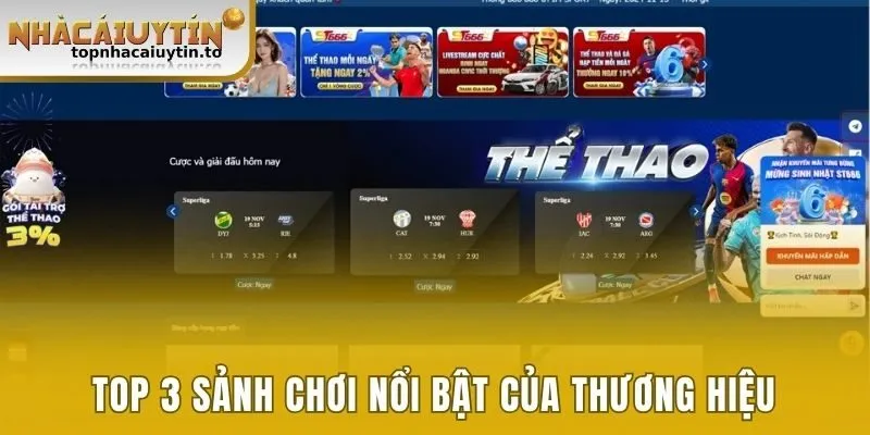 Top 3 sảnh chơi nổi bật của thương hiệu