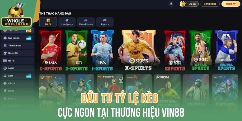 Đầu tư tỷ lệ kèo cực ngon tại thương hiệu Vin88