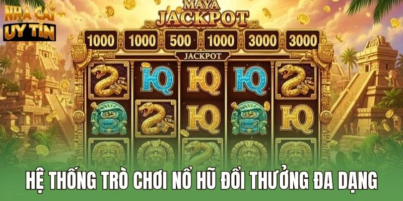 Có đa dạng trò chơi nổ hũ đổi thưởng